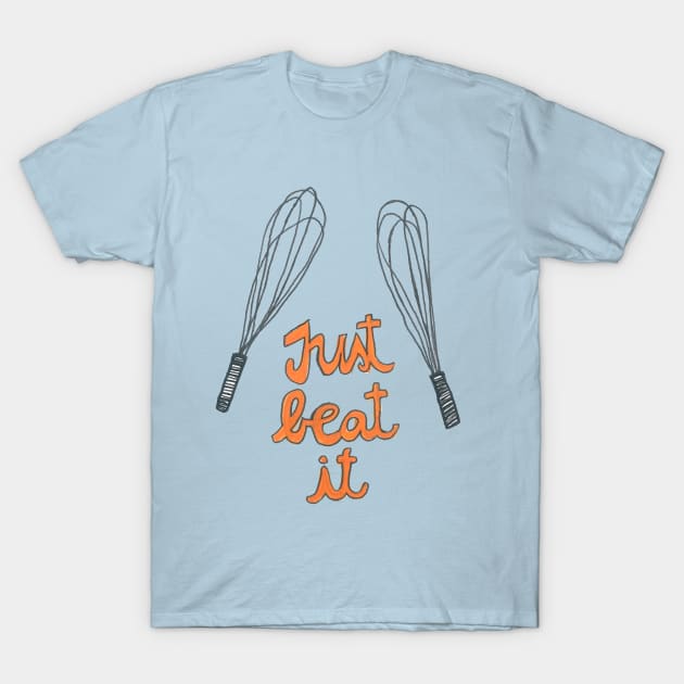 Just Beat It T-Shirt by DoodlesAndStuff